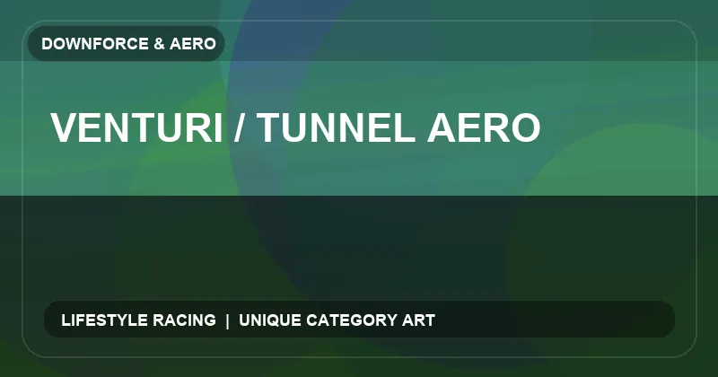 Venturi / Tunnel Aero
